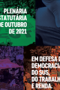Plenária Estatutária 14 e 15 de outubro - Em Defesa da Democracia, do SUS, do Trabalho e Renda