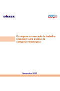 Os negros no mercado de trabalho brasileiro: uma análise da categoria metalúrgica (Novembro 2025)