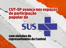 CUT-SP avança nos espaços de participação popular do Sistema Único de Saúde