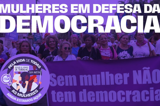 Empoderamento feminino é pilar essencial para a defesa da democracia