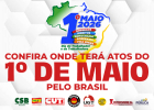 Atos do 1º de Maio mobilizam o país pelo fim da escala 6x1. Confira os locais