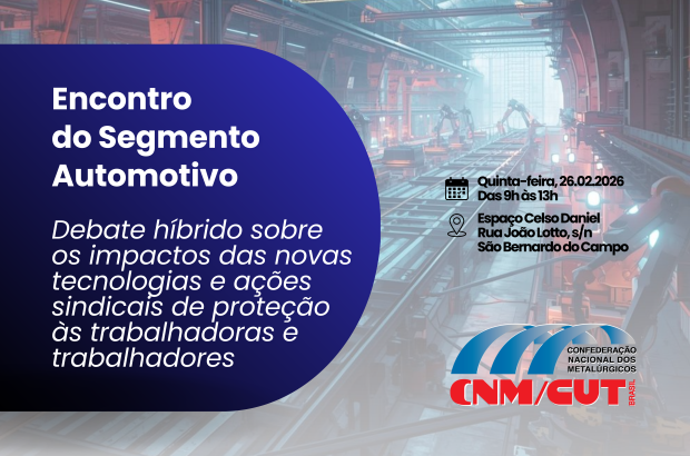Encontro do Segmento Automotivo da CNM/CUT debate tecnologia e direitos
