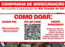 CUT Brasil intensifica campanha para ajudar a população do Rio Grande do Sul