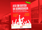 8 de janeiro: veja, nos estados, onde e a hora dos atos em defesa da democracia